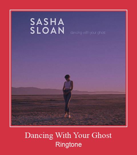 Dancing With Your Ghost ರಿಂಗ್ಟೋನ್ ಡೌನ್ಲೋಡ್ ಉಚಿತ