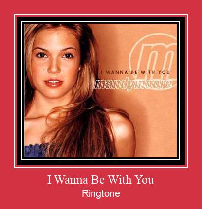 I Wanna Be With You Ringtone Lataa ilmaiseksi