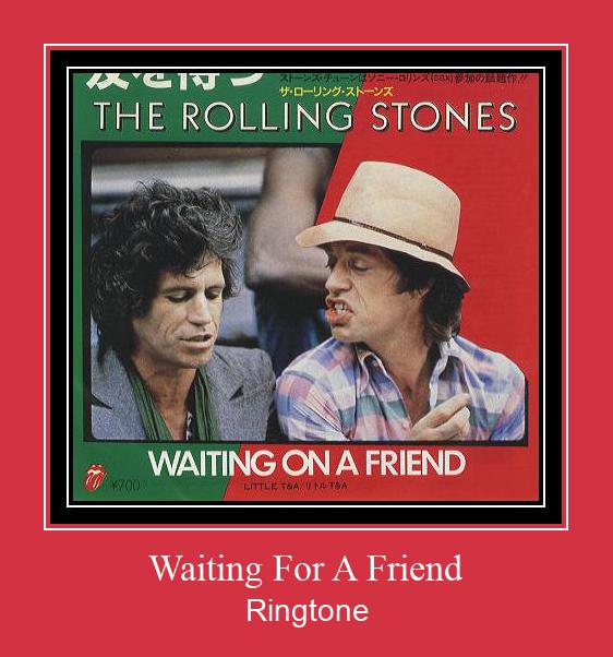 Waiting For A Friend রিংটোন বিনামূল্যে ডাউনলোড করুন
