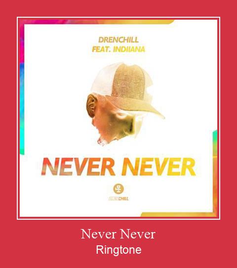 Never Never 着信音を無料でダウンロード