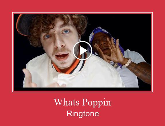 Whats Poppin Ringtone Download Free