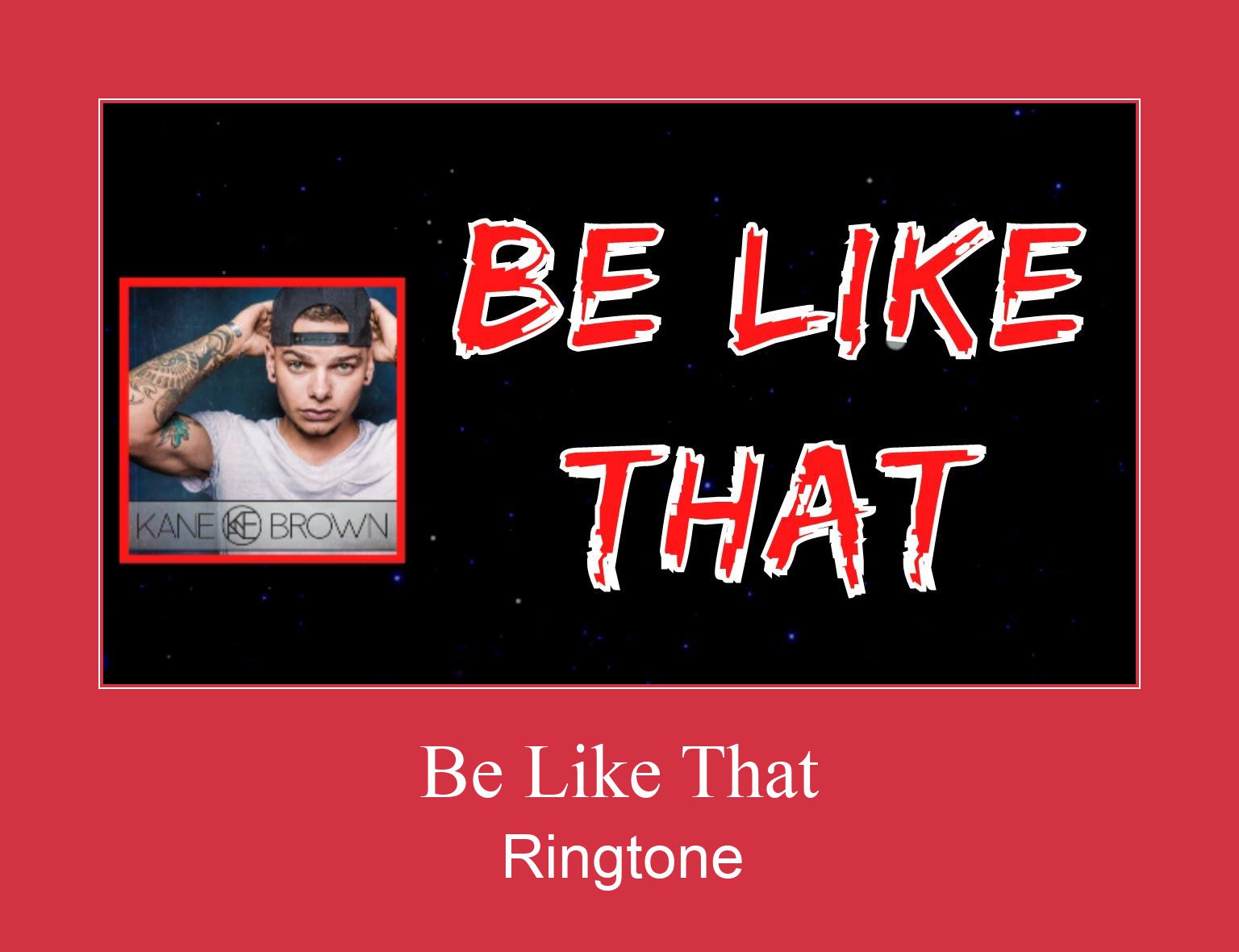 Be Like That Ringtone Download Proste.