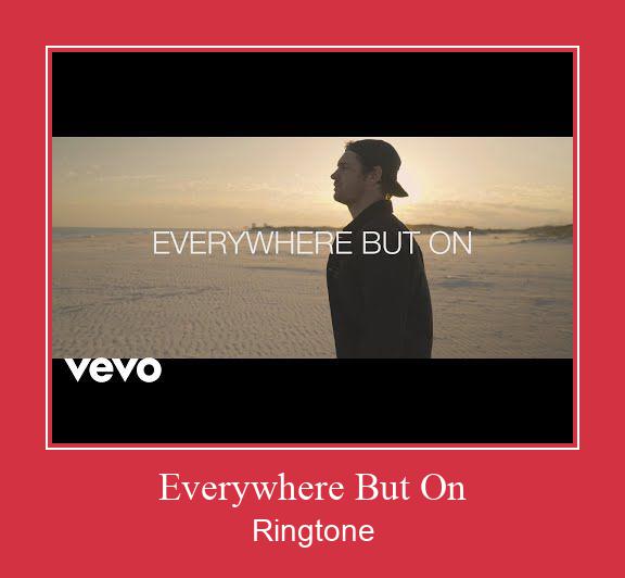 Everywhere But On Ringetone Download GRATIS.