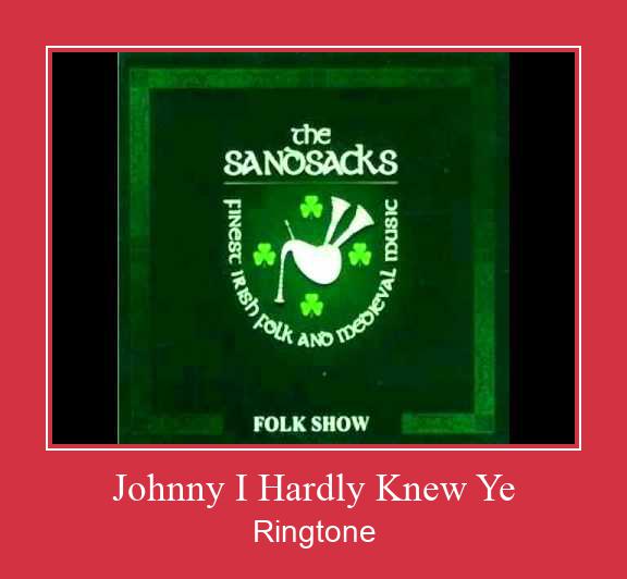 Johnny I Hardly Knew Ye రింగ్టోన్ ఉచితంగా డౌన్లోడ్ చేసుకోండి