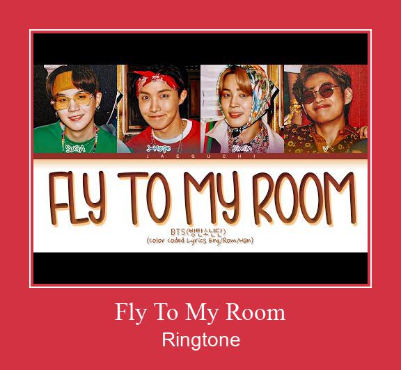 Fly To My Room ดาวน์โหลดริงโทนฟรี