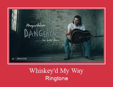 Whiskey'd My Way ರಿಂಗ್ಟೋನ್ ಡೌನ್ಲೋಡ್ ಉಚಿತ