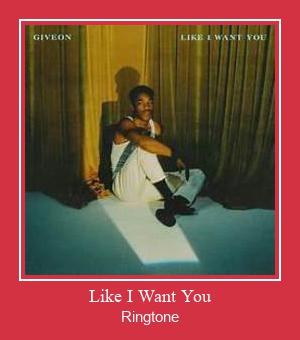 Like I Want You Téléchargement de sonnerie GRATUIT