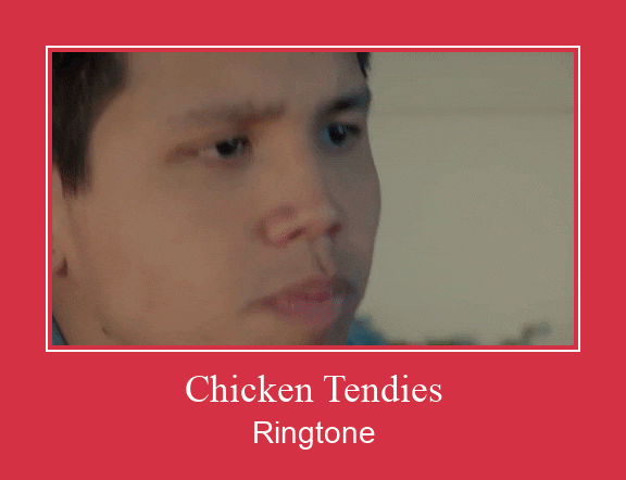 Chicken Tendies Ringtone allalaadimine tasuta