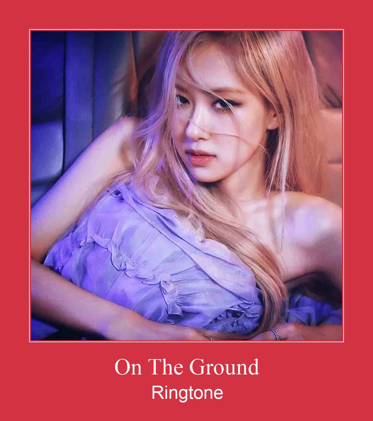 On The Ground 着信音を無料でダウンロード