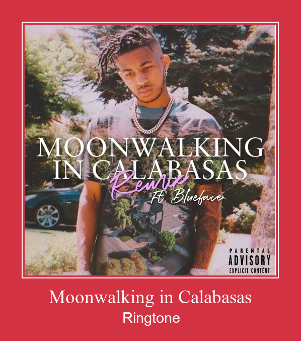 Moonwalking In Calabasas Ringtone تنزيل مجاني