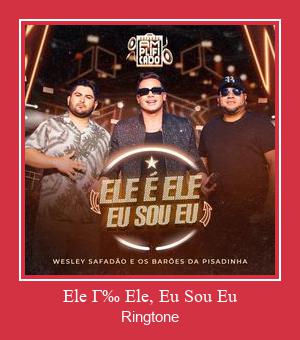 Ele É Ele, Eu Sou Eu צלצול הורד חינם