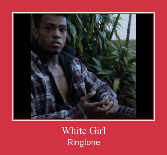 White Girl ರಿಂಗ್ಟೋನ್ ಡೌನ್ಲೋಡ್ ಉಚಿತ