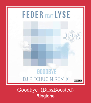 Goodbye  (BassBoosted) Ringtone atsisiųsti nemokamai