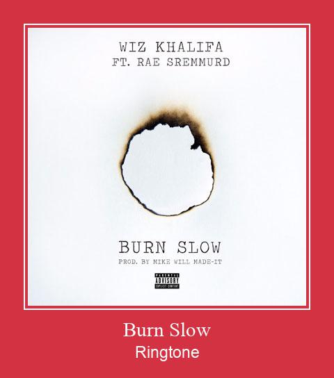 Burn Slow Ringtone allalaadimine tasuta
