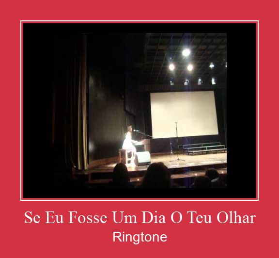 Se Eu Fosse Um Dia O Teu Olhar Ringtone تنزيل مجاني