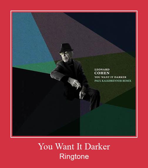 You Want It Darker צלצול הורד חינם
