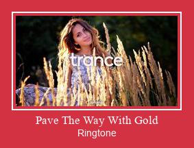 Pave The Way With Gold Klingelton kostenlos downloaden.