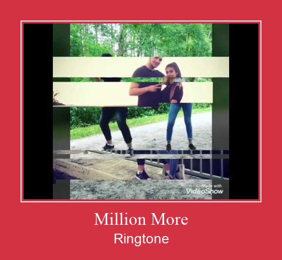 Million More রিংটোন বিনামূল্যে ডাউনলোড করুন