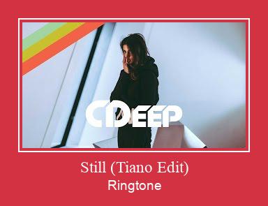 Still (Tiano Edit) Ringtone Last ned gratis