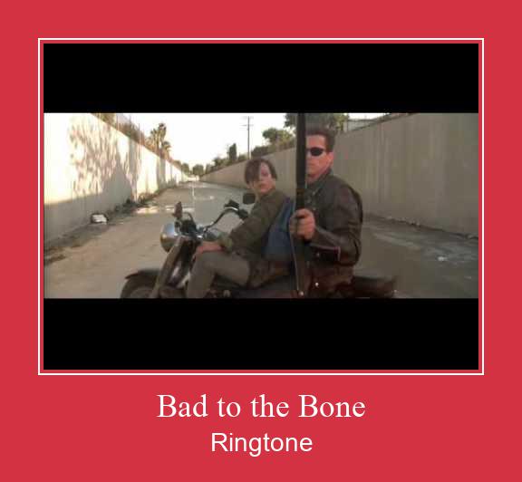 Bad To The Bone ரிங்டோன் பதிவிறக்க இலவச