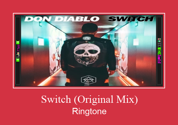 Switch (Original Mix) Ringtone Download Proste.