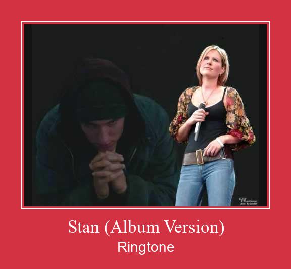 Stan (Album Version) ரிங்டோன் பதிவிறக்க இலவச