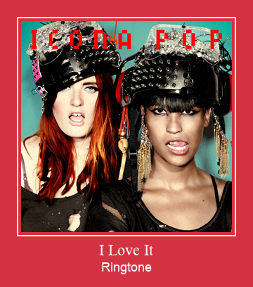 I Love It Ringtone Download Free