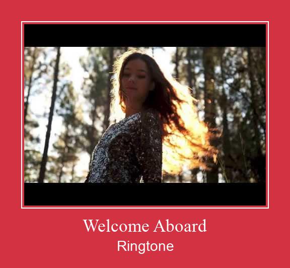 Welcome Aboard रिंगटोन मुफ्त डाउनलोड करें
