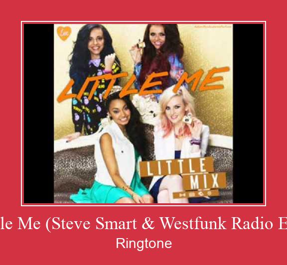 Little Me (Steve Smart & Westfunk Radio Edit) ரிங்டோன் பதிவிறக்க இலவச
