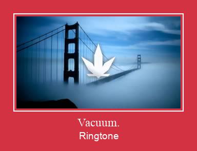 Vacuum.  Ringtone Download Free