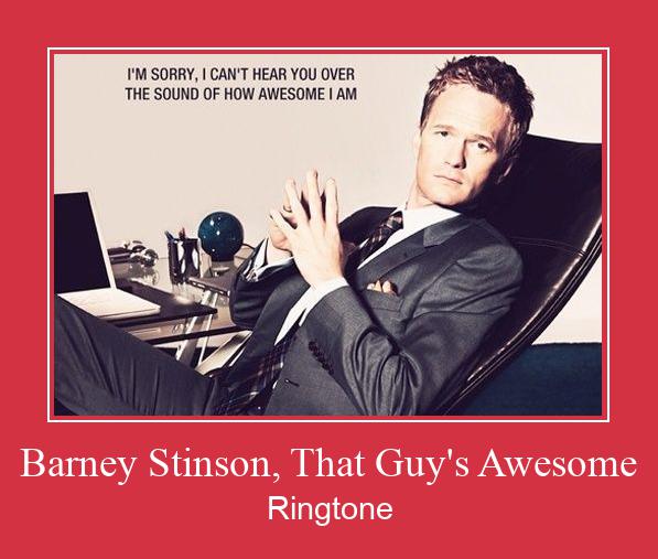 Barney Stinson, That Guy's Awesome Ringtone Download pulsuz