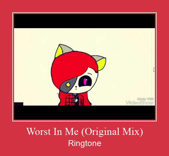 Worst In Me (Original Mix) Suoneria Download gratuito.