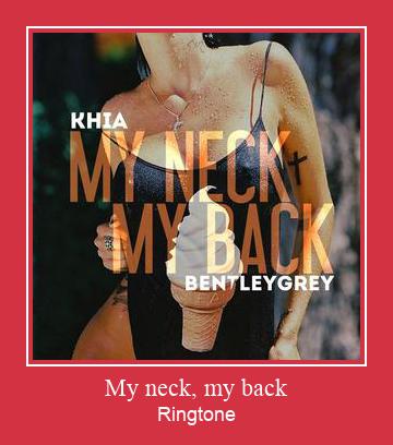 My Neck, My Back Ringtone Download Proste.