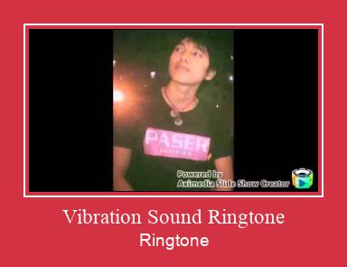 Vibration Sound Ringtone Ringetone Download GRATIS.