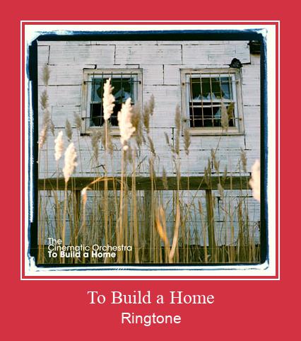 To Build A Home ರಿಂಗ್ಟೋನ್ ಡೌನ್ಲೋಡ್ ಉಚಿತ