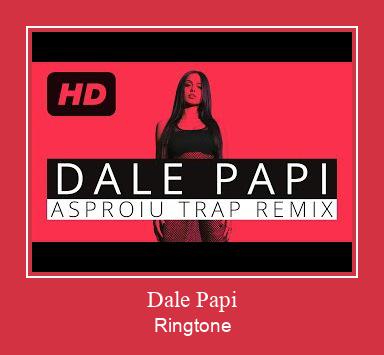 Dale Papi  ರಿಂಗ್ಟೋನ್ ಡೌನ್ಲೋಡ್ ಉಚಿತ