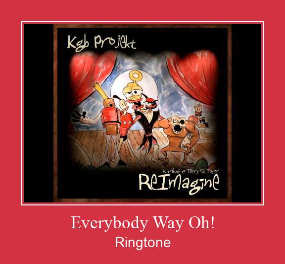 Everybody Way Oh! צלצול הורד חינם