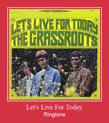 Let's Live For Today Ringtone atsisiųsti nemokamai