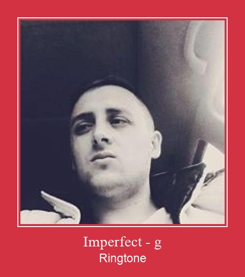 Imperfect - G Ringtone allalaadimine tasuta