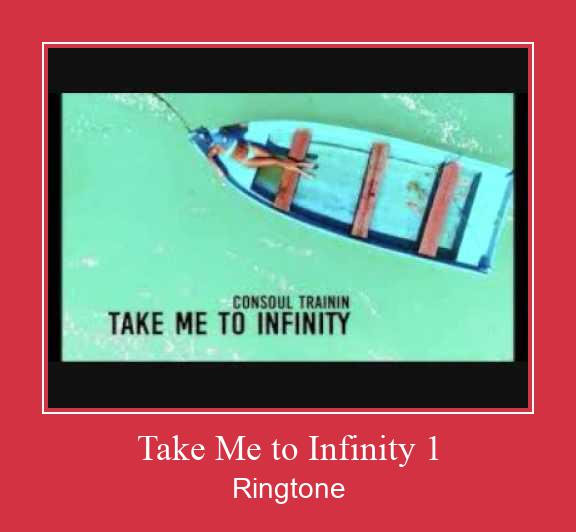 Take Me To Infinity 1 ringtone دانلود رایگان