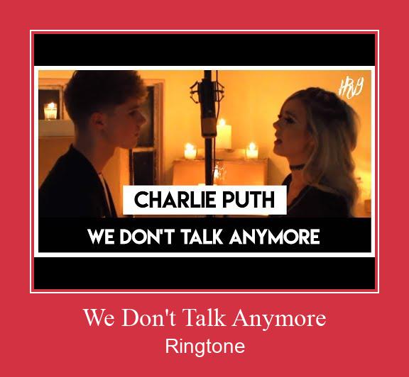 We Don't Talk Anymore Suoneria Download gratuito.