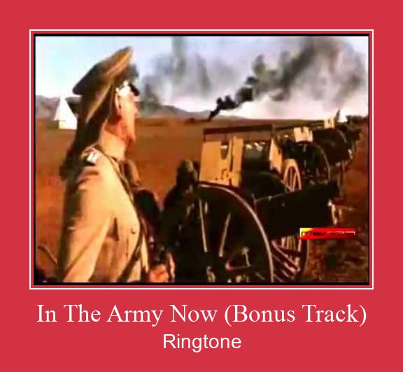 In The Army Now (Bonus Track) ரிங்டோன் பதிவிறக்க இலவச