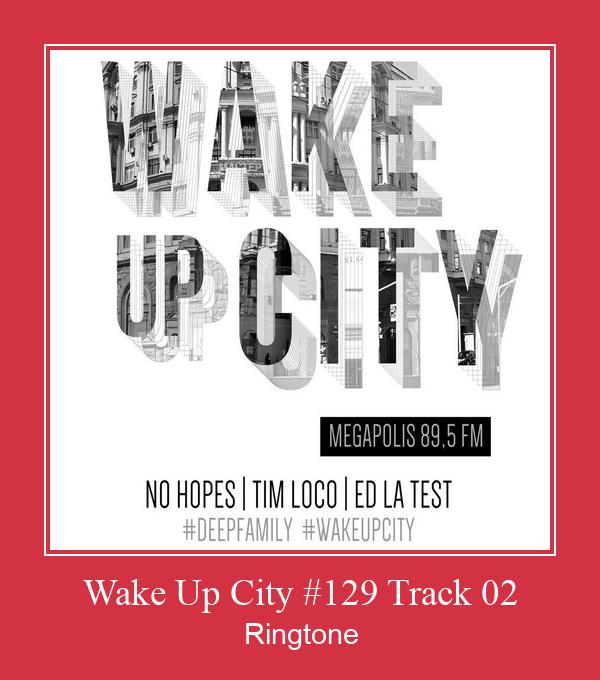 Wake Up City #129 Track 02  रिंगटोन मुफ्त डाउनलोड करें