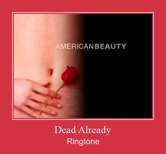 Dead Already Ringtone Download Proste.