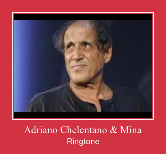 Adriano Chelentano & Mina Ringtone تنزيل مجاني