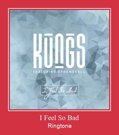 I Feel So Bad Ringtone Download Free