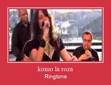 Komo La Roza Ringtone Descărcați gratuit