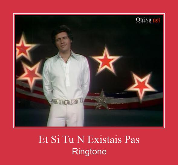 Et Si Tu N Existais Pas  ดาวน์โหลดริงโทนฟรี