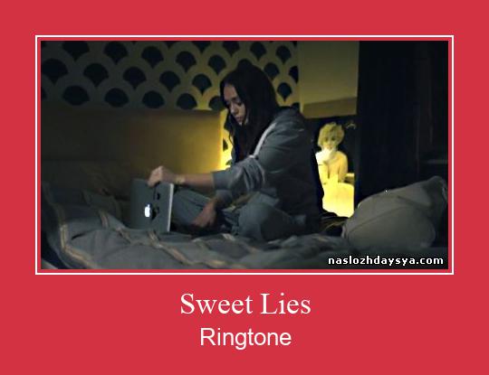 Sweet Lies रिंगटोन मुफ्त डाउनलोड करें