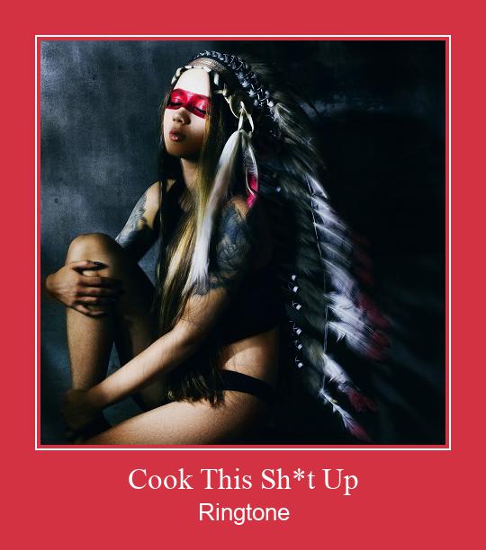 Cook This Sh*t Up Ringtone Download Proste.
